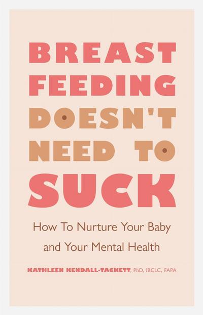 Breastfeeding Doesn’t Need to Suck
