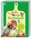 Meine erste Kochschule - Kochen und Backen für Kids