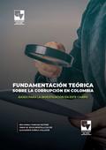 Fundamentación teórica de la corrupción en Colombia