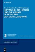 Nietzsche, die Medien und die Künste im Zeitalter 