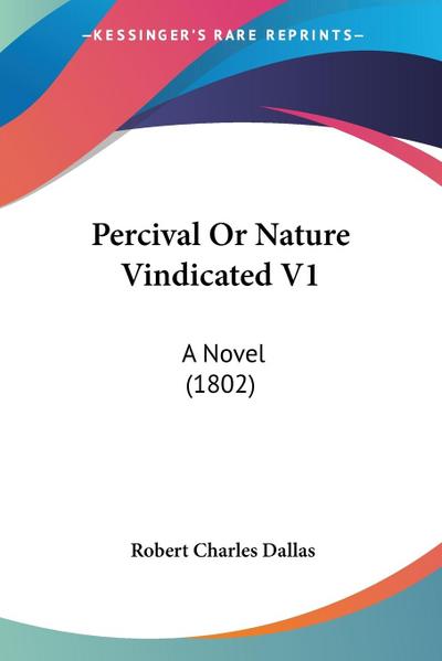 Percival Or Nature Vindicated V1