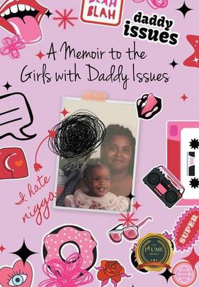 A Memoir to the Girls with Daddy Issues