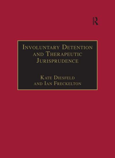 Involuntary Detention and Therapeutic Jurisprudence