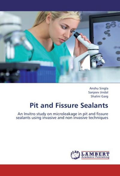 Pit and Fissure Sealants - Anshu Singla