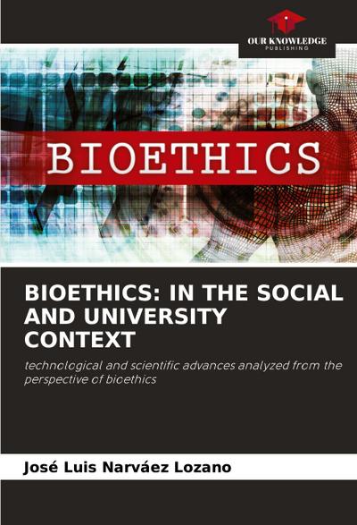 BIOETHICS: IN THE SOCIAL AND UNIVERSITY CONTEXT