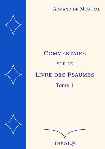 Commentaire sur le Livre des Psaumes, tome 1