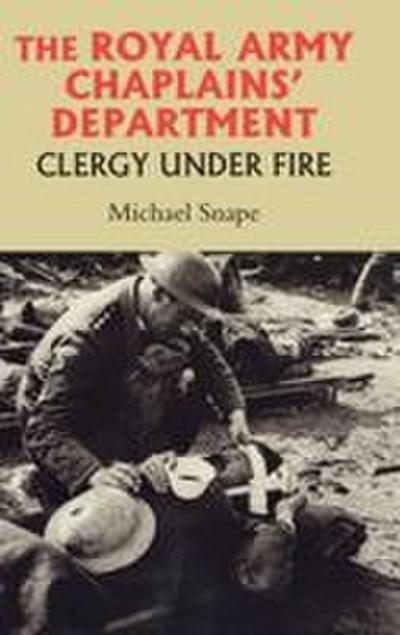 The Royal Army Chaplains’ Department, 1796-1953