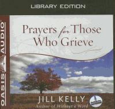 Prayers for Those Who Grieve (Library Edition)