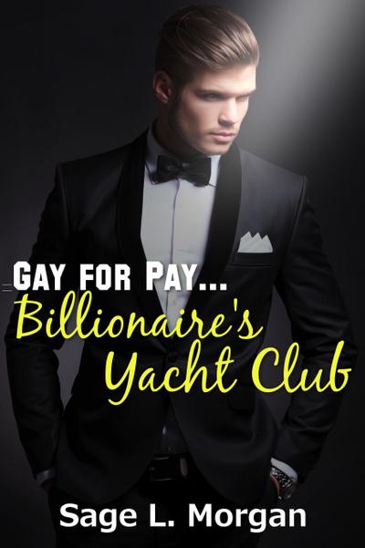 Gay for Pay: Billionaire’s Yacht Club
