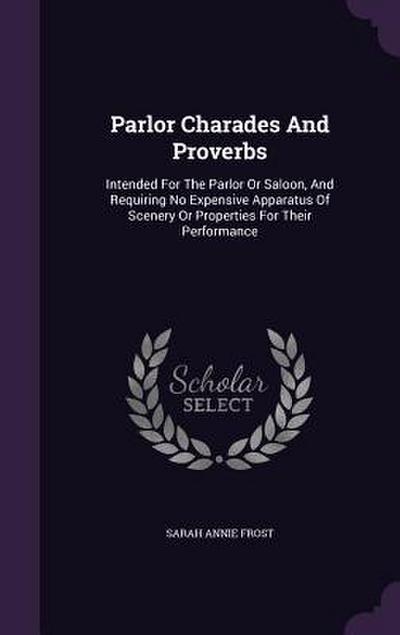 Parlor Charades And Proverbs