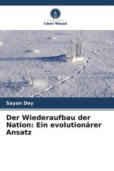 Der Wiederaufbau der Nation: Ein evolutionärer Ansatz