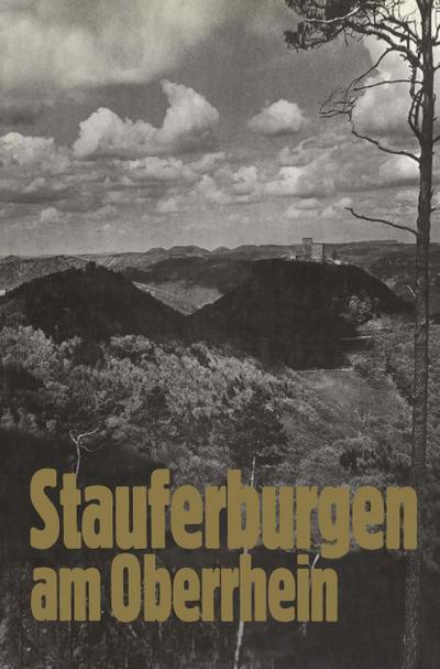 Stauferburgen am Oberrhein