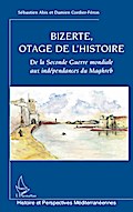 Bizerte, otage de l’Histoire