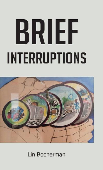 Brief Interruptions