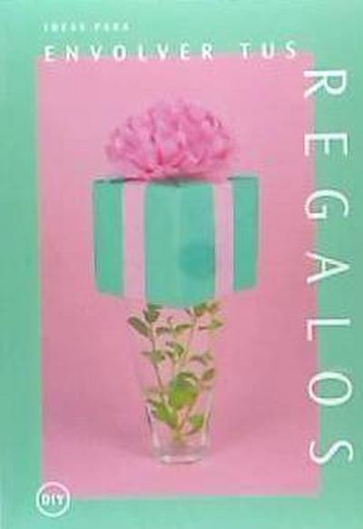 /: Ideas para envolver tus regalos