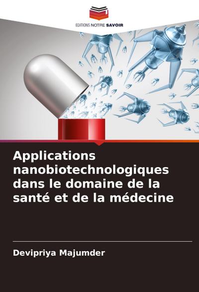 Applications nanobiotechnologiques dans le domaine de la santé et de la médecine