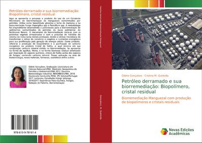 Petróleo derramado e sua biorremediação: Biopolímero, cristal residual