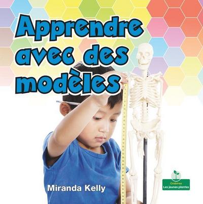 Apprendre Avec Des Modèles (Learning with Models)