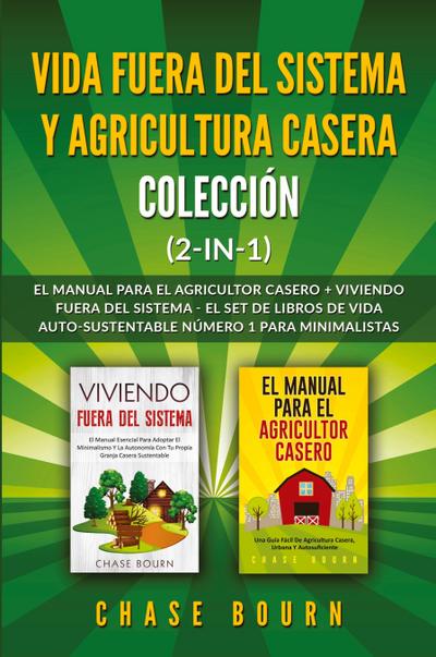 Vida fuera del sistema y Agricultura casera Colección (2 en 1)