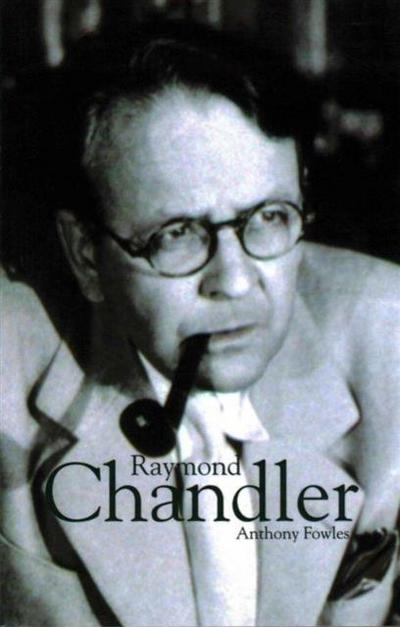Fowles, A: Raymond Chandler