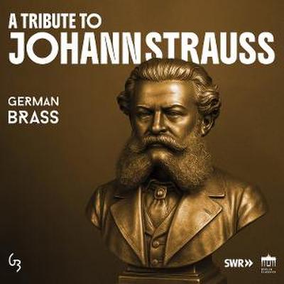 Strauss:A Tribute to Johann Strauss on Brass