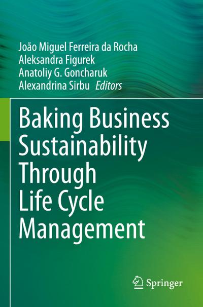 Baking Business Sustainability Through Life Cycle Management