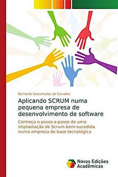 Aplicando SCRUM numa pequena empresa de desenvolvimento de software