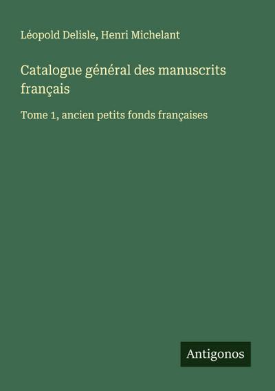 Catalogue général des manuscrits français