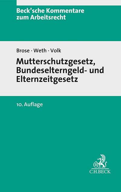 Mutterschutzgesetz und Bundeselterngeld- und Elternzeitgesetz