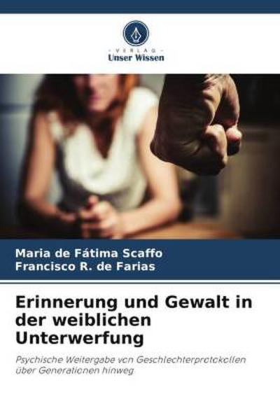 Erinnerung und Gewalt in der weiblichen Unterwerfung