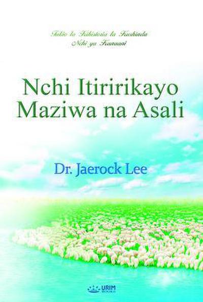 Nchi ya Kanaani, Itiririkayo Maziwa na Asali(Swahili Edition)