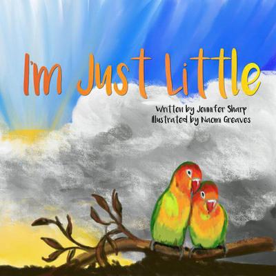 I’m Just Little