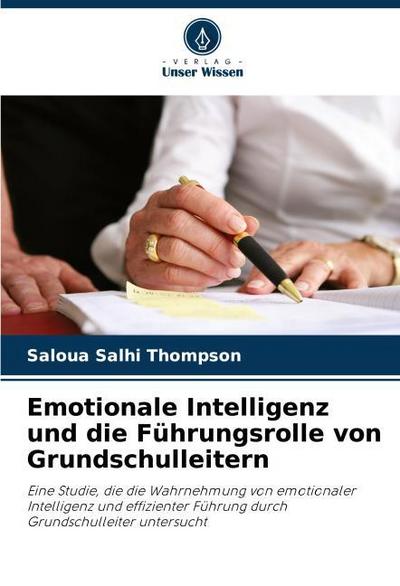 Emotionale Intelligenz und die Führungsrolle von Grundschulleitern