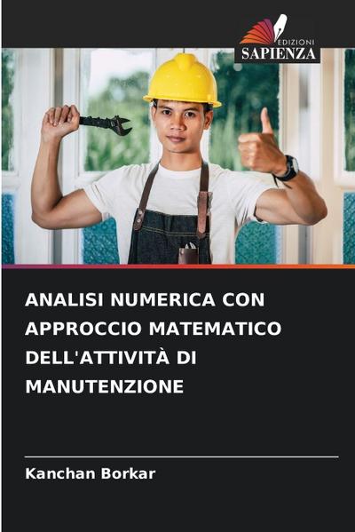 ANALISI NUMERICA CON APPROCCIO MATEMATICO DELL’ATTIVITÀ DI MANUTENZIONE