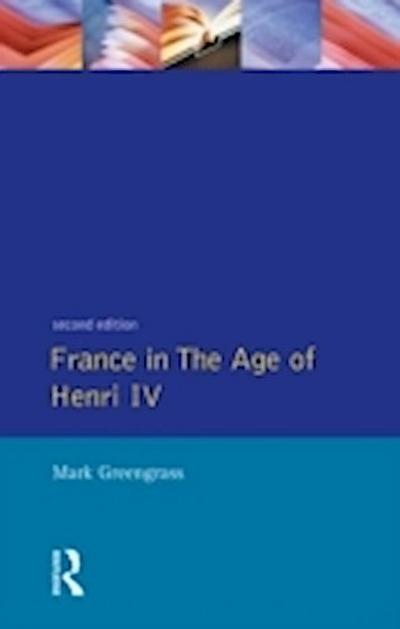 France in the Age of Henri IV