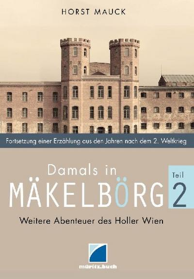 Damals in Mäkelbörg 2