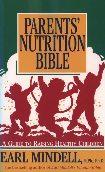 Parents’ Nutrition Bible