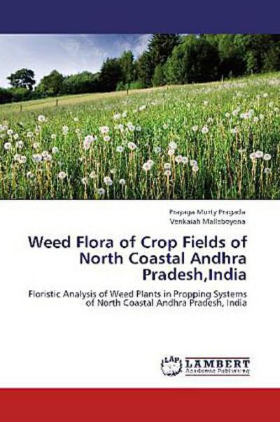 Weed Flora of Crop Fields of North Coastal Andhra Pradesh,India