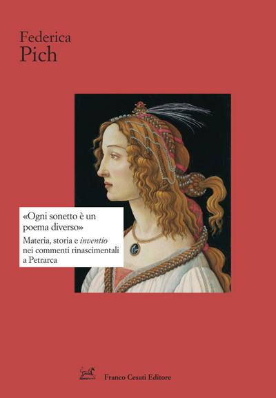 ’Ogni sonetto è un poema diverso’. Materia, storia e inventio nei commenti rinascimentali a Petrarca