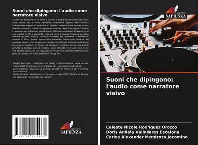 Suoni che dipingono: l’audio come narratore visivo