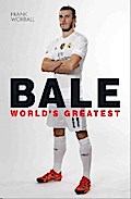 Gareth Bale - World’s Greatest