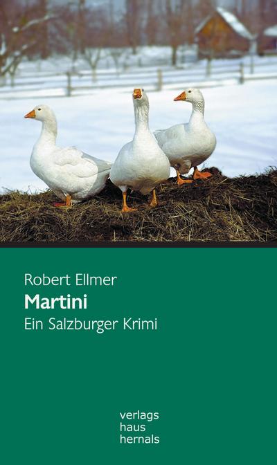 Martini: Ein Salzburger Krimi  (Huber-Krimi - Band 1)