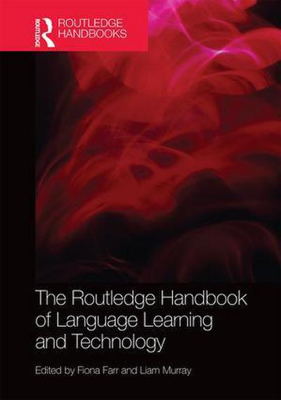 The Routledge Handbook of Language Learning and Technology