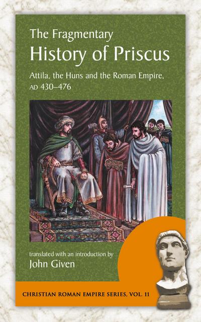 The Fragmentary History of Priscus