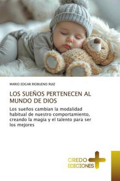 LOS SUEÑOS PERTENECEN AL MUNDO DE DIOS