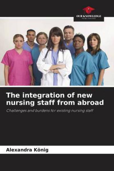 The integration of new nursing staff from abroad