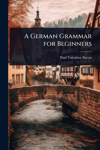 A German Grammar for Beginners