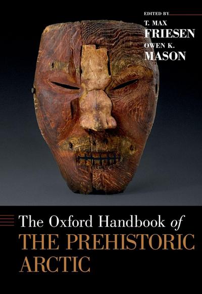 The Oxford Handbook of the Prehistoric Arctic