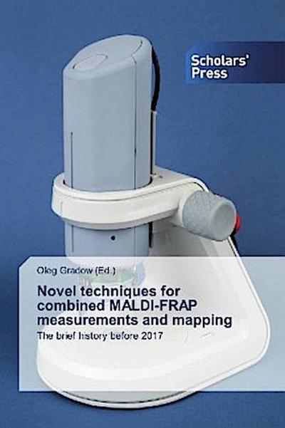 Novel techniques for combined MALDI-FRAP measurements and mapping