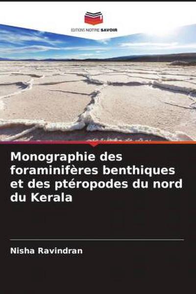 Monographie des foraminifères benthiques et des ptéropodes du nord du Kerala